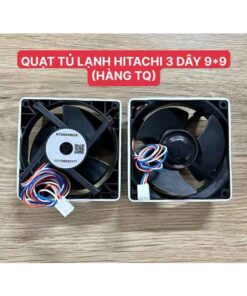 Quạt tủ lạnh HITACHI 3 dây 9.9 hàng Trung Quốc