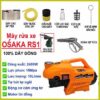 Máy rửa xe Osaka RS1 kèm phụ kiện